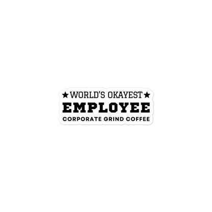 Worlds Okayest Employee - sticker